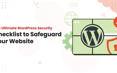 The Ultimate WordPress Security Checklist to Safeguard Your Website